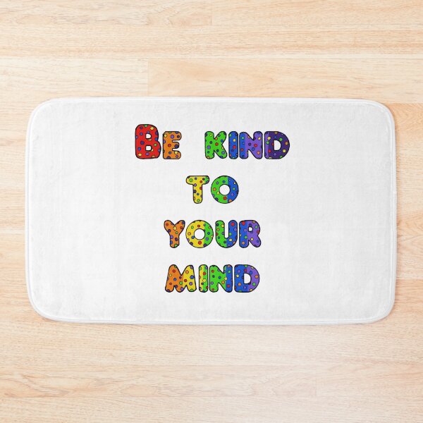 Item preview, Be kind to your mind designed and sold by Completlycold.