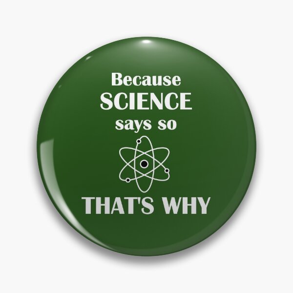 Item preview, Because Science Says So, That's Why designed and sold by Team Key.
