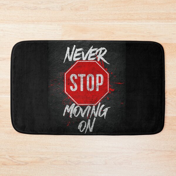 Item preview, Never Stop Moving On designed and sold by MorningFive.