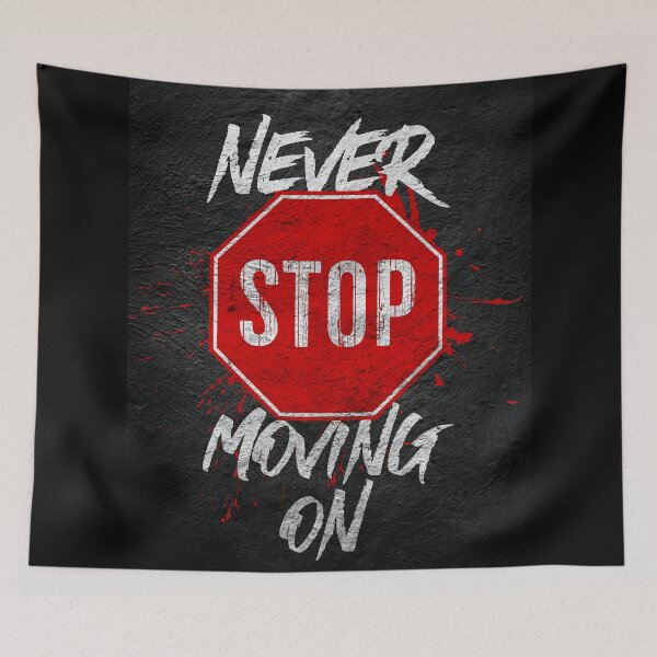 Item preview, Never Stop Moving On designed and sold by MorningFive.