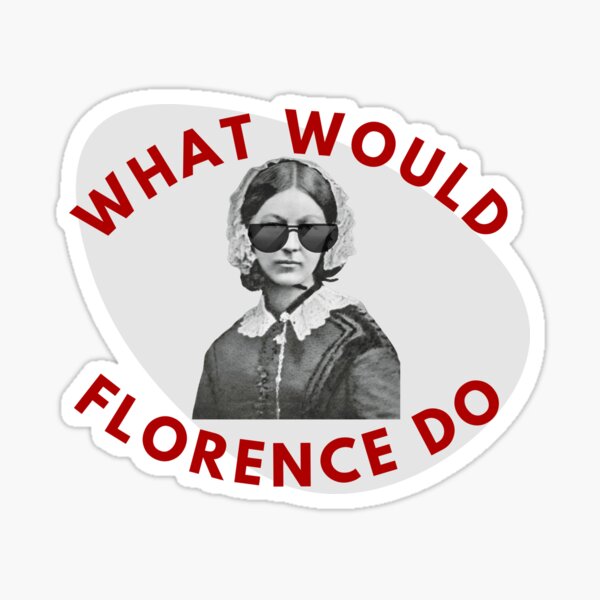 What would florence do Sticker