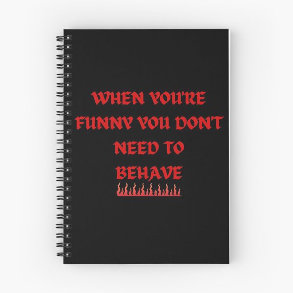 Item preview, When You're Funny You Don't Need To Behave designed and sold by SameGirlNwTrcks.