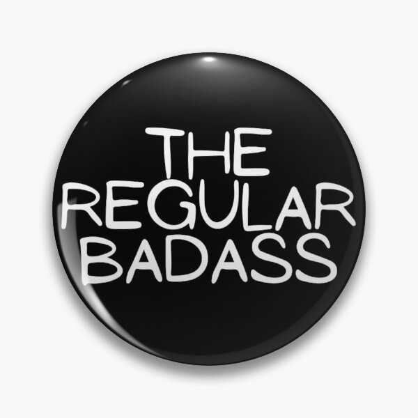 Item preview, The Regular Badass Funny Hilarious Fighter Strong Modest Typographic Slogans Lines Man’s & Woman’s  designed and sold by Wanneer T-shirts Praten.