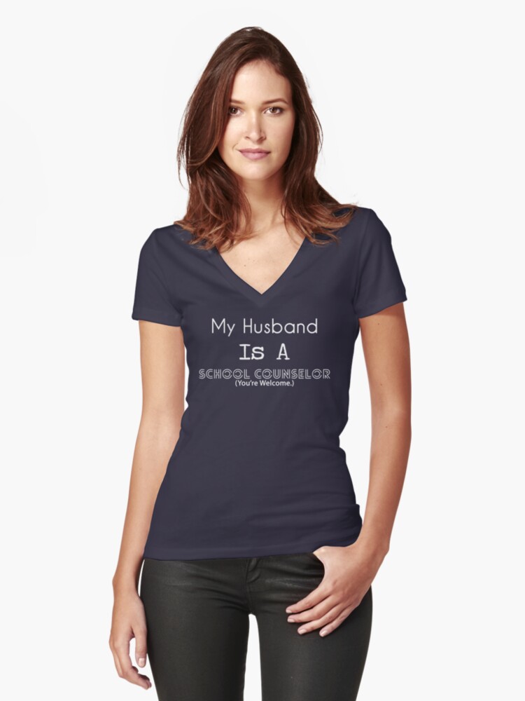 Thumbnail 1 of 3, Fitted V-Neck T-Shirt, My Husband Is A School Counselor (Light Letters) designed and sold by SchoolCounselor.
