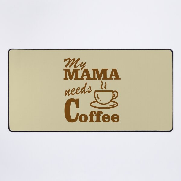 Item preview, My Mama Needs Coffee designed and sold by lmcvinco.