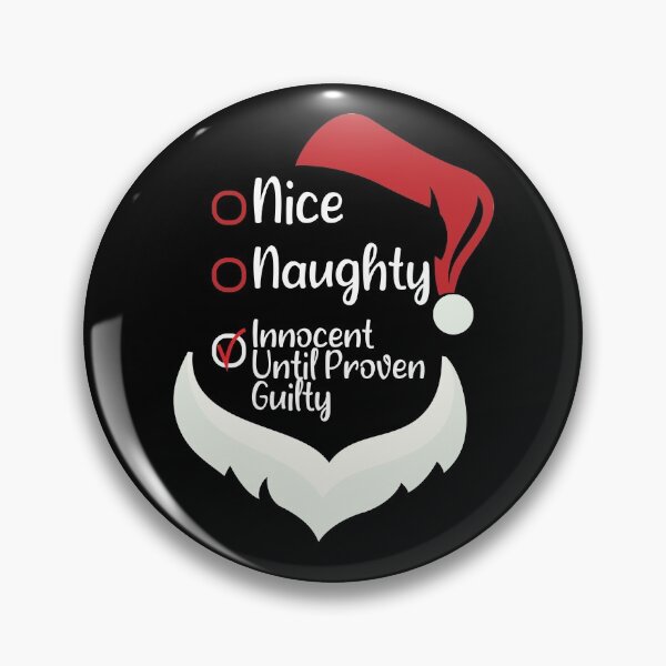 Item preview, Nice Naughty Innocent Until Proven Guilty Classic T-shirt  designed and sold by Achrafilla1.