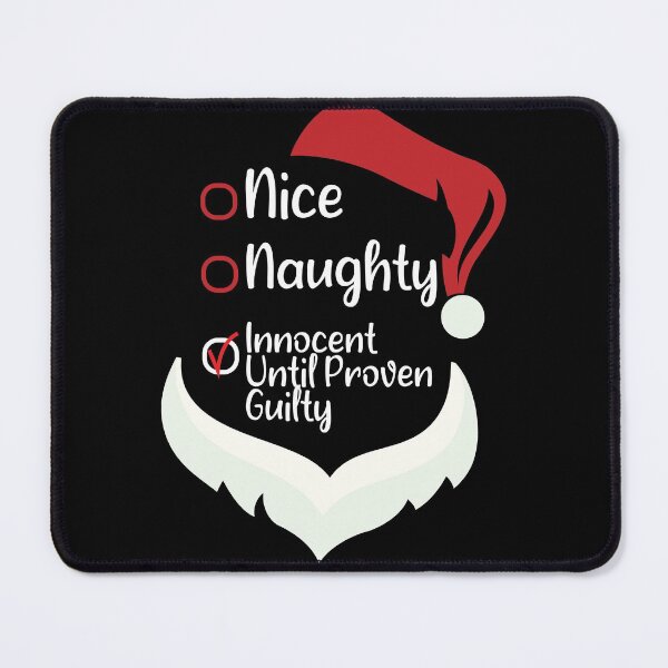 Item preview, Nice Naughty Innocent Until Proven Guilty Classic T-shirt  designed and sold by Achrafilla1.