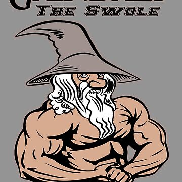 Artwork thumbnail, Gaindalf The Swole by Alpha Nerdy