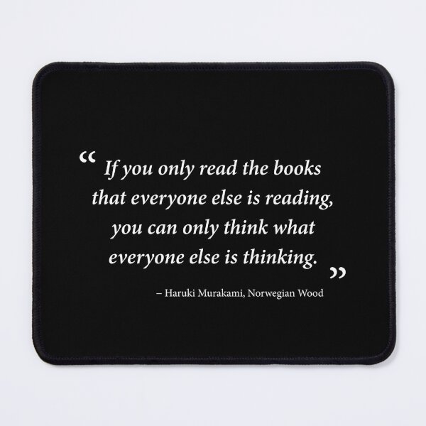 Item preview, If you only read the books that everyone else is reading Haruki Murakami designed and sold by ppf00.