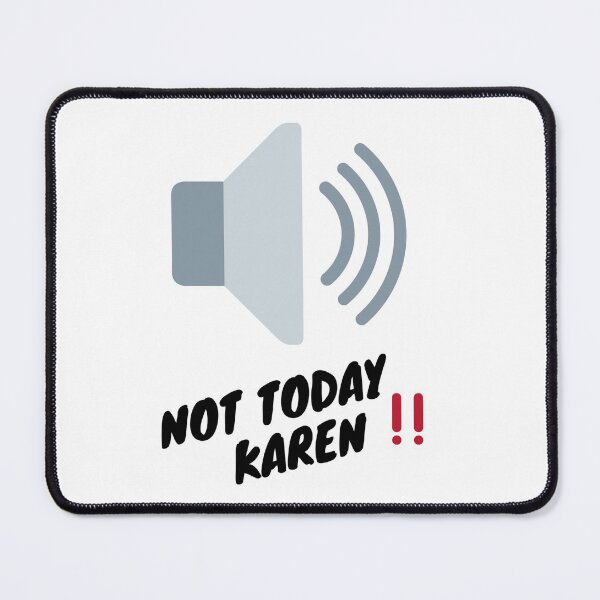 Item preview, Shut up Karen Not today, Karen design designed and sold by Siahtasi55.