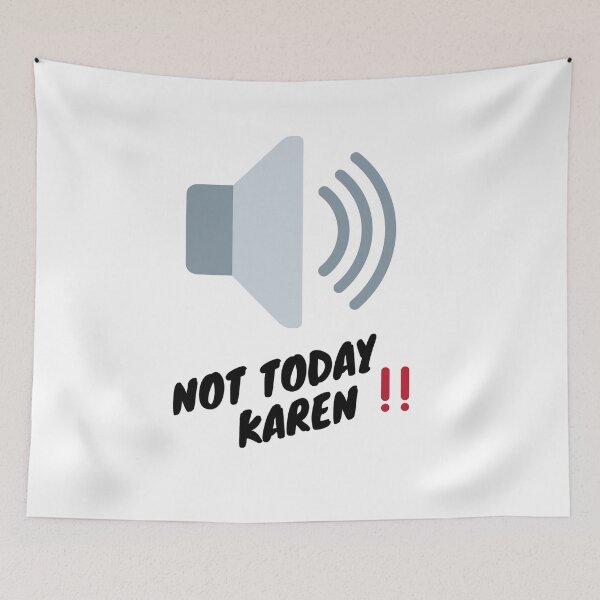 Item preview, Shut up Karen Not today, Karen design designed and sold by Siahtasi55.