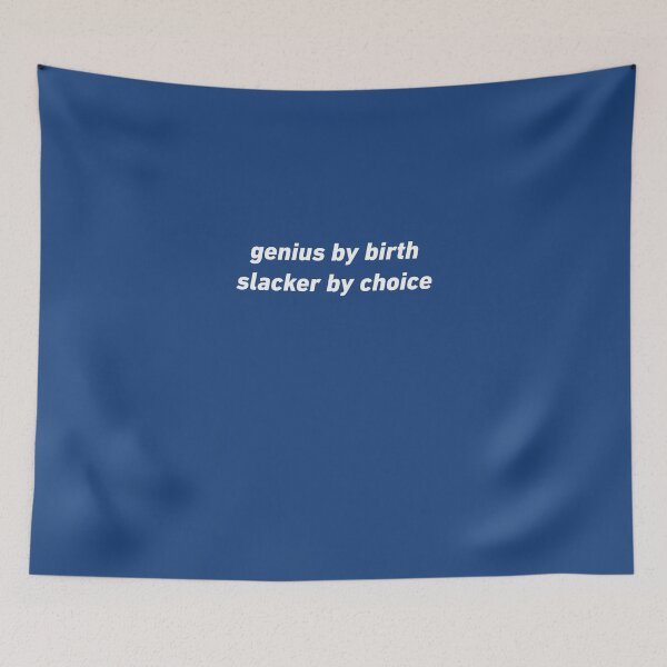 Item preview, Genius By Birth Slacker Choice designed and sold by AlwaysAwesome.