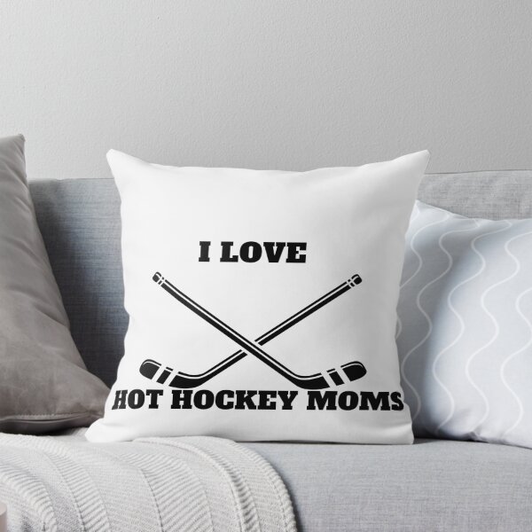 Item preview,   I Love Hot Hockey Moms for hockey lover designed and sold by Alexa5454.