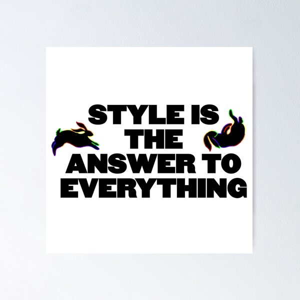 Item preview, style is the answer to everything black designed and sold by andreariv.
