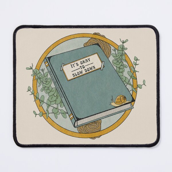 Item preview, It’s Okay to Slow Down  designed and sold by BirdinaHat.