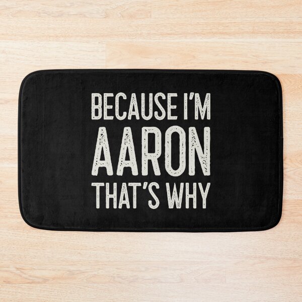 Item preview, Because I’m Aaron That’s Why Funny Personalized Name designed and sold by MariosNydras.