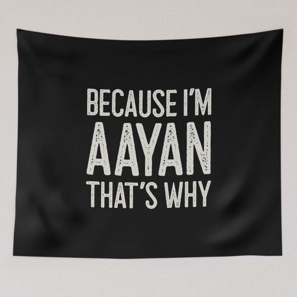 Item preview, Because I’m Aayan That’s Why Funny Personalized Name designed and sold by MariosNydras.