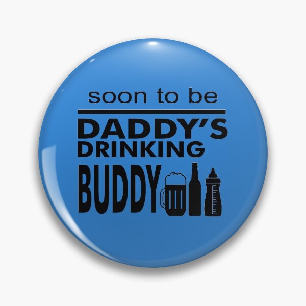 Item preview, Funny Soon to be Daddy's Drinking Buddy  designed and sold by lmcvinco.