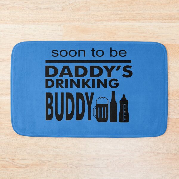 Item preview, Funny Soon to be Daddy's Drinking Buddy  designed and sold by lmcvinco.