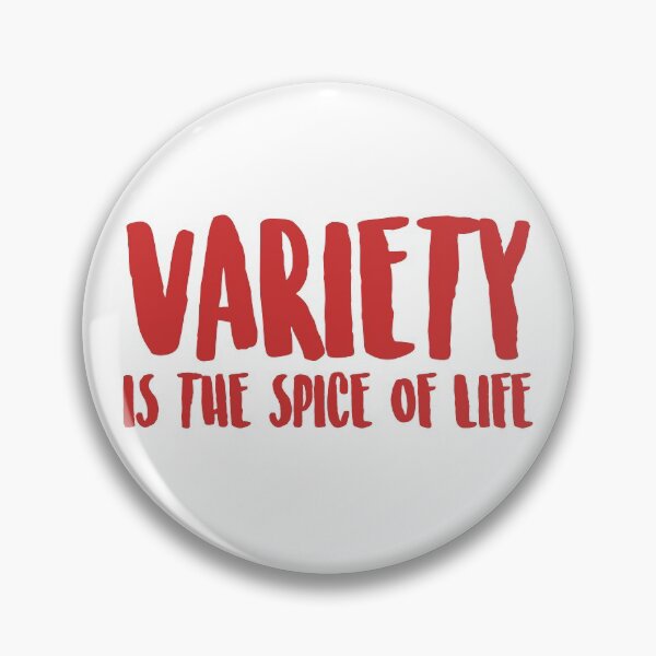 Item preview, VARIETY IS THE SPICE OF LIFE! We all want SURPRISES! designed and sold by Capiral Bucketlist.