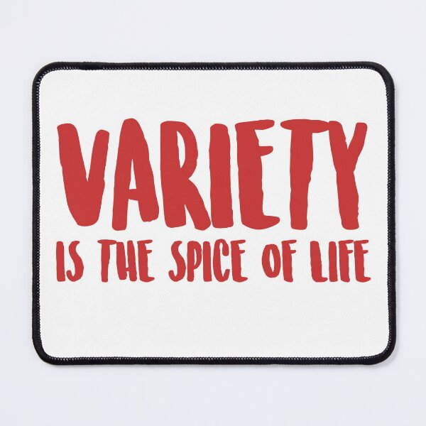 Item preview, VARIETY IS THE SPICE OF LIFE! We all want SURPRISES! designed and sold by Capiral Bucketlist.