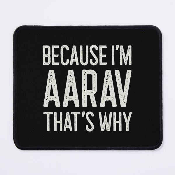Item preview, Because I’m Aarav That’s Why Funny Personalized Name designed and sold by MariosNydras.