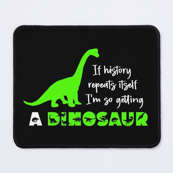 Item preview, If History Repeats Itself Dinosaur Graphic designed and sold by murkyswamp.