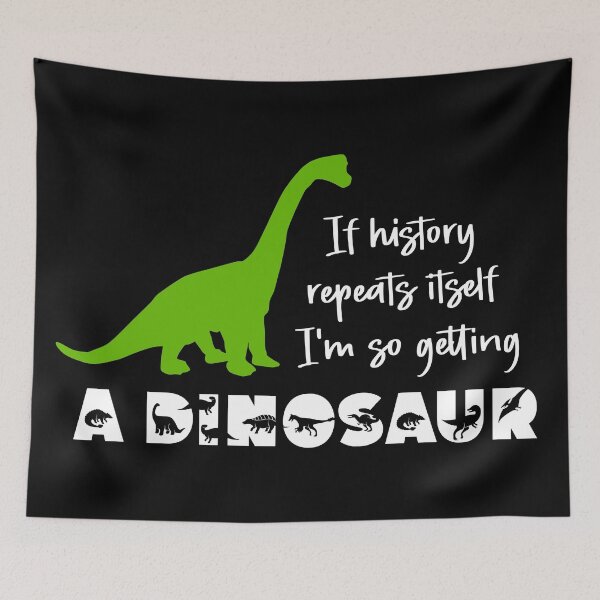 Item preview, If History Repeats Itself Dinosaur Graphic (Mix) designed and sold by murkyswamp.