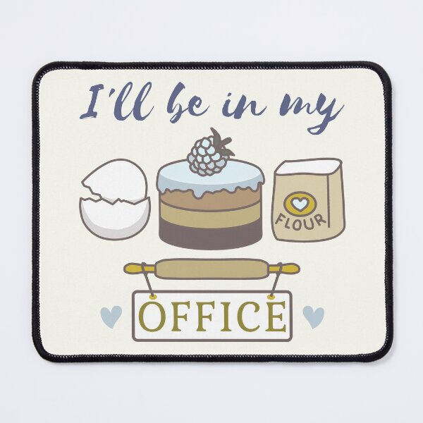 Item preview, Ill Be In My Office - Baking Hobby Profession Superpower designed and sold by ViewerEqualsPhoton.