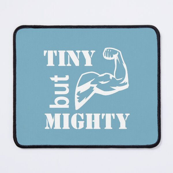 Item preview, Tiny but Mighty designed and sold by lmcvinco.