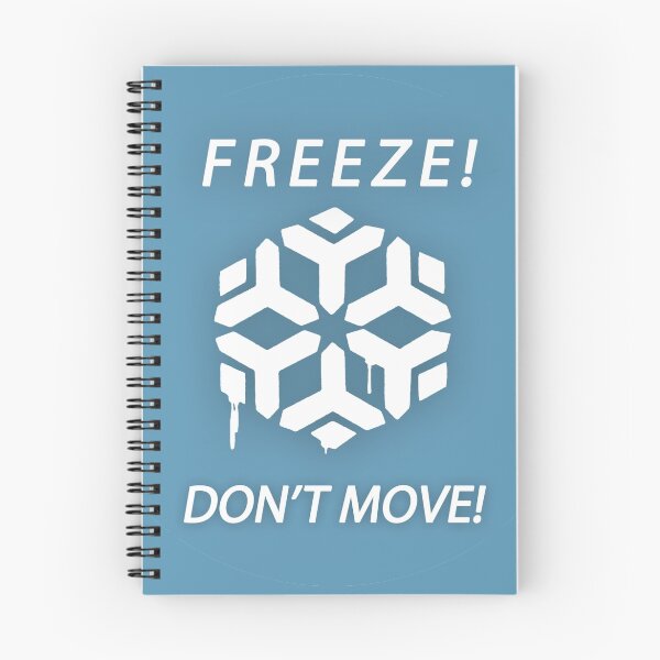 Item preview, Freeze, Don't move! designed and sold by cxmarriott.