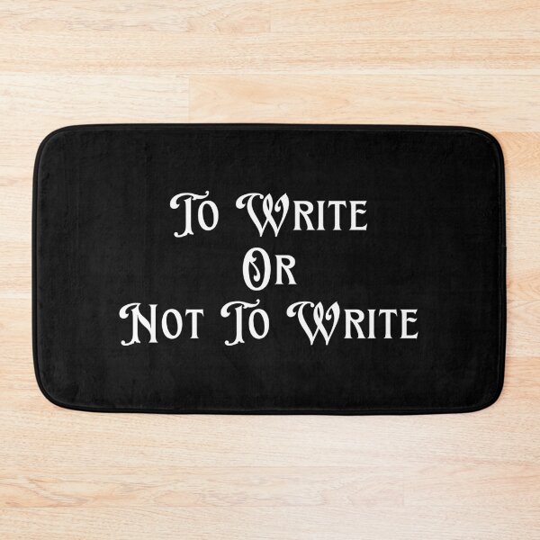 Item preview, To Write Or Not To Write designed and sold by TheKnightWriter.