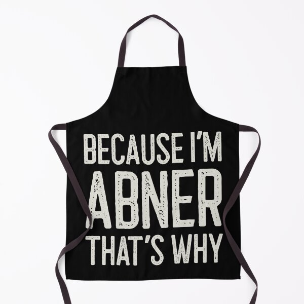 Item preview, Because I’m Abner That’s Why Funny Personalized Name designed and sold by MariosNydras.