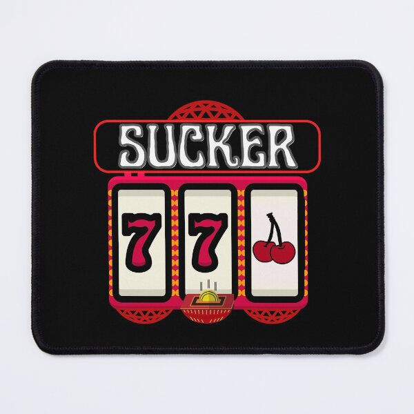 Item preview, Funny Slot Machine Sucker designed and sold by SloganExpress.