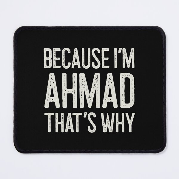 Item preview, Because I’m Ahmad That’s Why Funny Personalized Name designed and sold by MariosNydras.