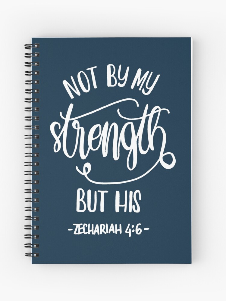 Cahier A Spirale Verset De La Bible Pas Par Ma Force Mais Par La Sienne Citation Biblique Par Graphic Genie Redbubble