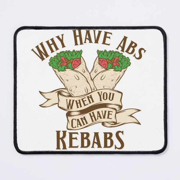 Item preview, why have abs when you can have Kebabs t-shirt, Why Have Abs When You Can Have Kebabs Funny Grilling Food T-Shirt designed and sold by Luckydoe1.