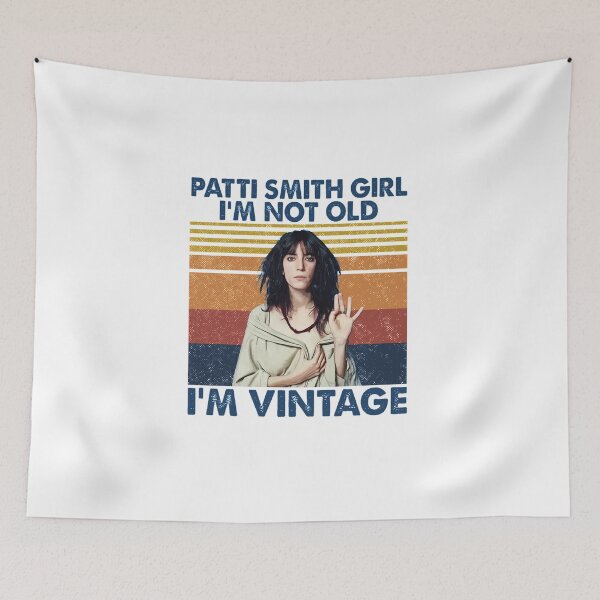 Item preview, Retro Shirt Patti Smith Girl I_m Not Old I_m Vintage   designed and sold by LukeRee.