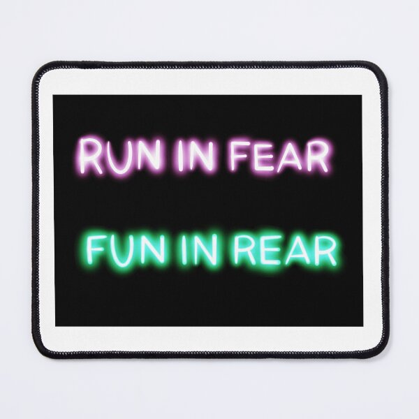 Item preview, run in fear, fun in rear designed and sold by Kelley Manbeck.