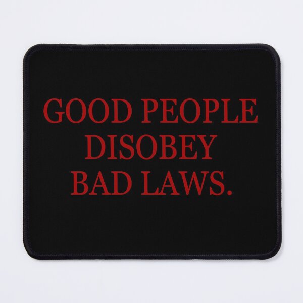 Item preview, Good people disobey bad laws designed and sold by DuaneGarrett.