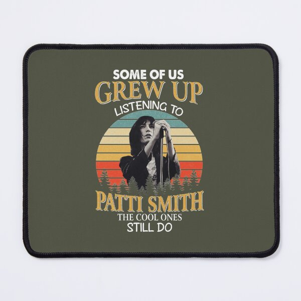 Item preview, Some Of Us Grew Up Listening To Patti Smith The Cool Ones Still Do Vintage   designed and sold by LukeRee.