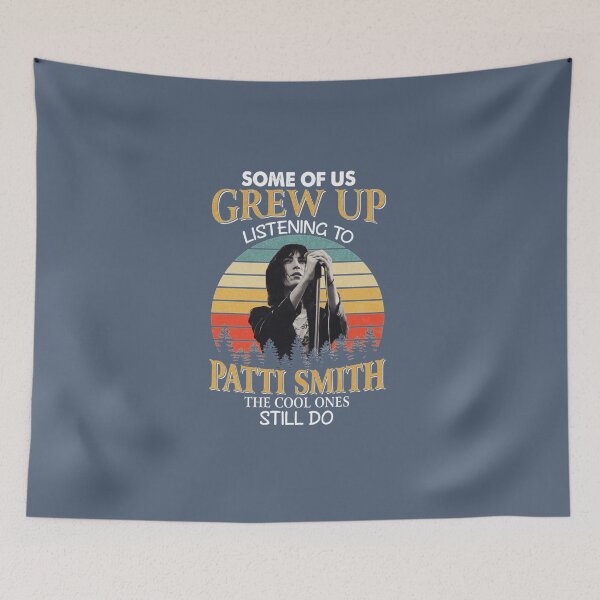 Item preview, Some Of Us Grew Up Listening To Patti Smith The Cool Ones Still Do Vintage   designed and sold by LukeRee.