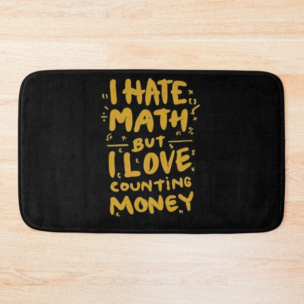 Item preview, I hate math but I love calculating money designed and sold by Kawabijutsu21.