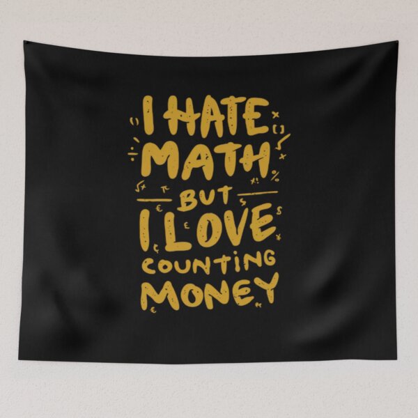 Item preview, I hate math but I love calculating money designed and sold by Kawabijutsu21.