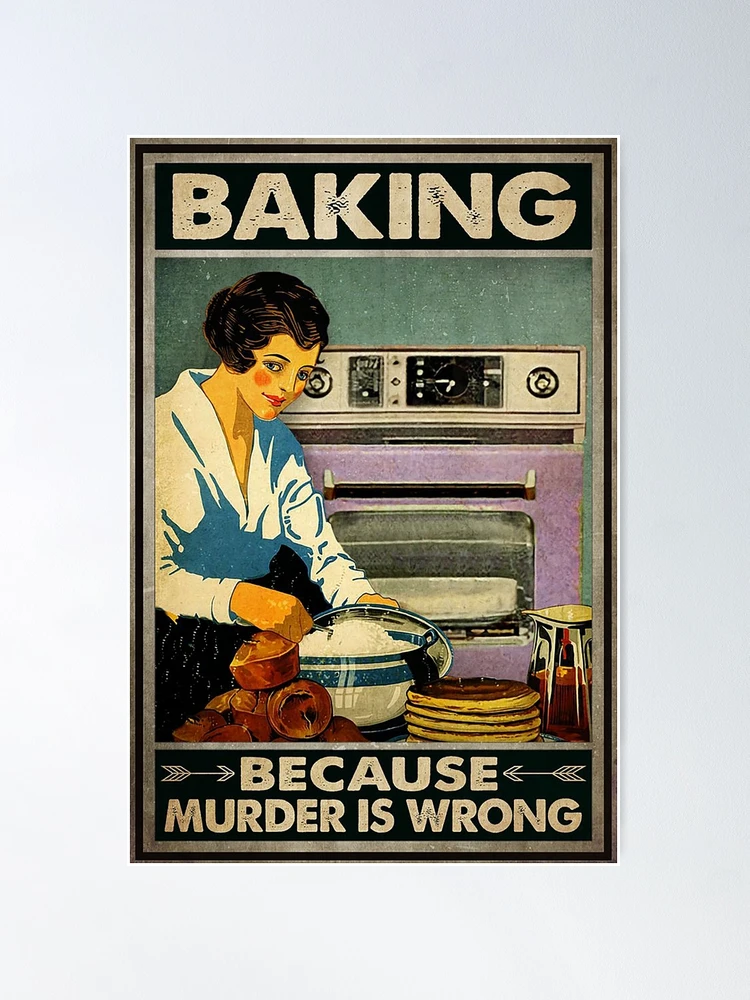 Baking Murder Is Wrong Custom Poster, Funny Kitchen Decor - Wander