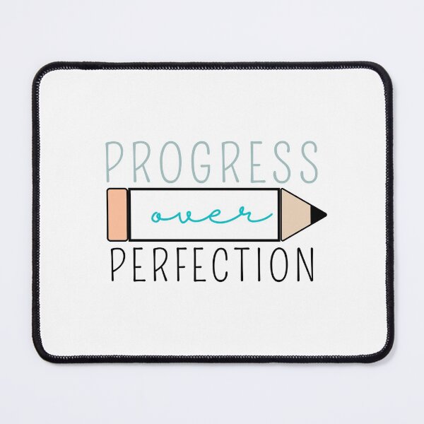 Item preview, PROGRESS over PERFECTION designed and sold by successmom.