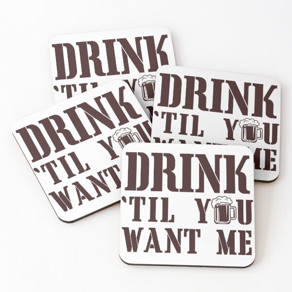 Item preview, Drink 'Til You Want Me designed and sold by TeeRock.