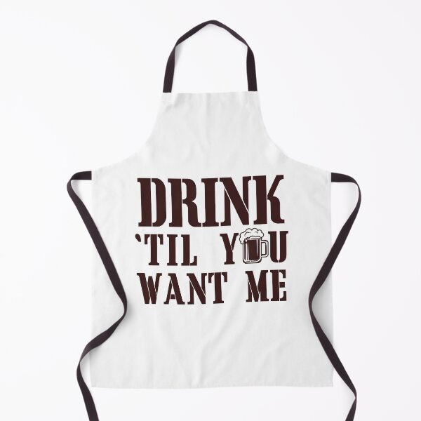 Item preview, Drink 'Til You Want Me designed and sold by TeeRock.
