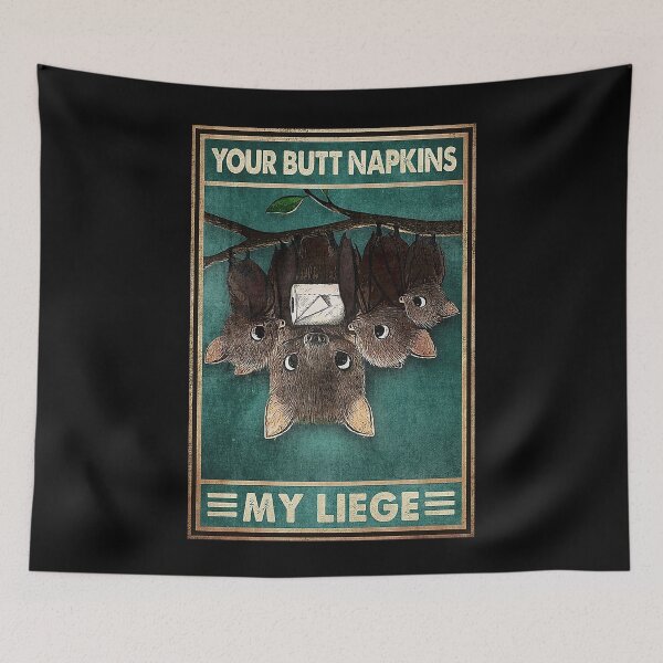 Item preview, Your butt napkins my liege bat lover designed and sold by SimonsonNuala.