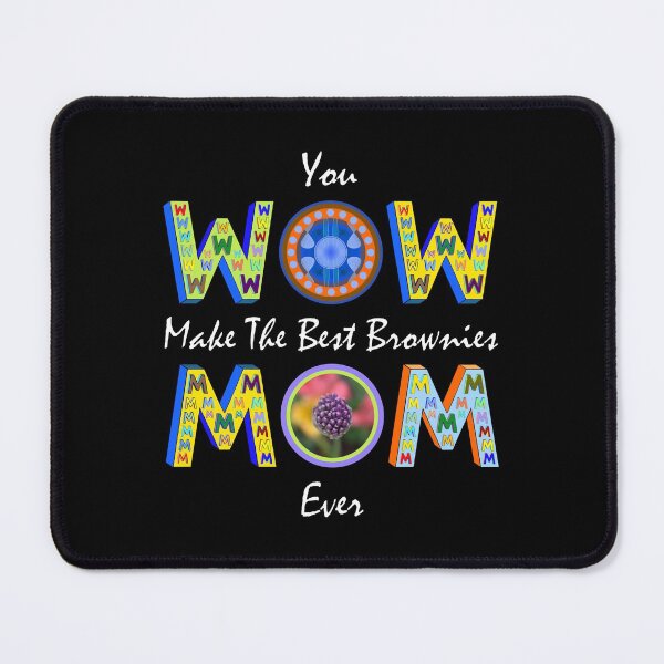 Item preview, Mom Brownies Best Ever Wow, Fun Compliment designed and sold by artfulnotebook.